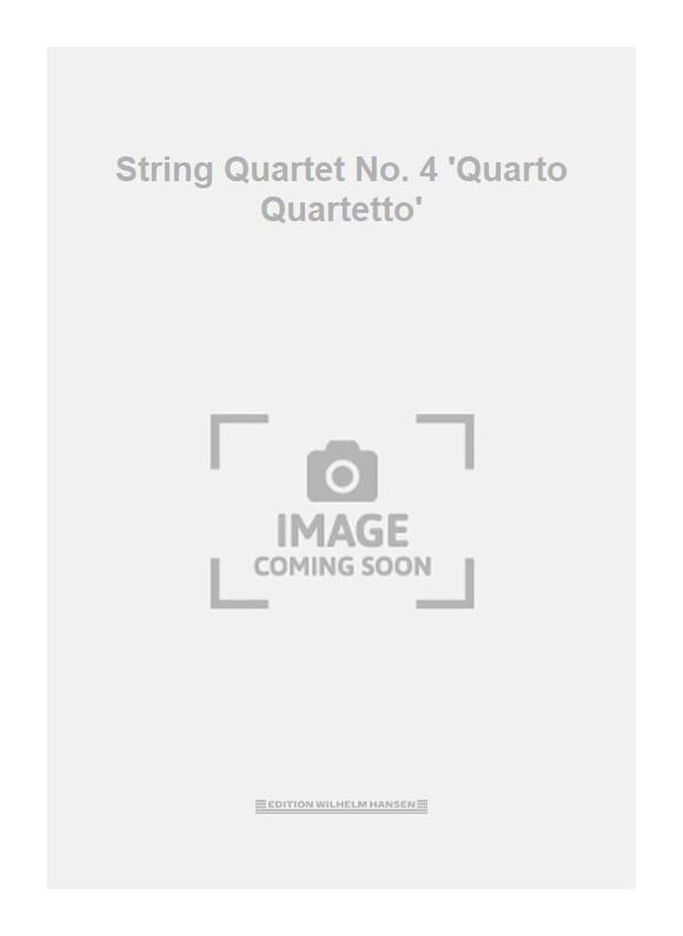 String Quartet No. 4 'Quarto Quartetto'